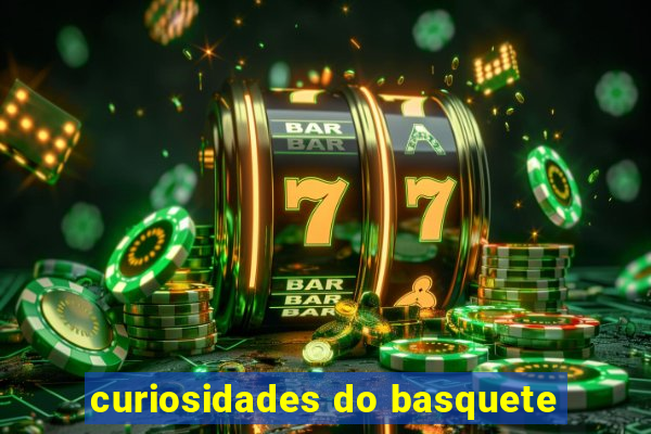 curiosidades do basquete